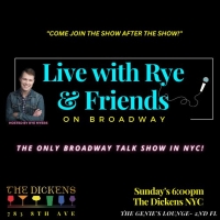 LIVE WITH RYE & FRIENDS ON BROADWAY Finds New Home at The Dickens in Hell's Kitchen Photo