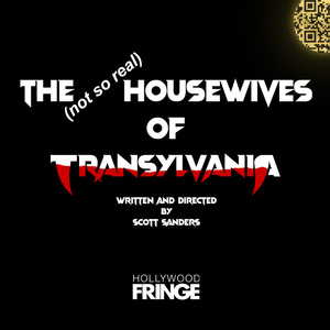 THE (NOT SO REAL) HOUSEWIVES OF TRANSYLVANIA World Premiere Will Come to Hollywood Fringe Photo