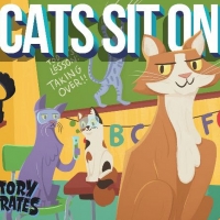 The Story Pirates Release an Album of 12 Original Songs Entitled CATS SIT ON YOU Photo