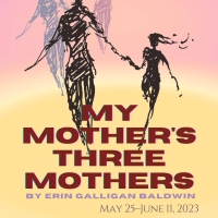 Lost Nation Theatre to Present MY MOTHER'S THREE MOTHERS Beginning Next Month