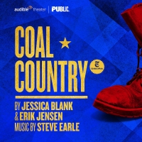 Audible Theater to Present The Public Theater Production of COAL COUNTRY at the Cherry Lane Theatre