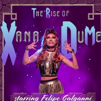 Felipe Galganni Is Back With THE RISE OF XANA DUME at The Triad Theater on May 9 Photo