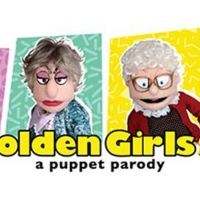 THAT GOLDEN GIRLS SHOW! A Puppet Parody Comes to  Aronoff Center Photo