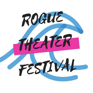 The 7th Annual Rogue Theater Festival To Present 37 New Productions Photo