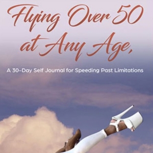 Makeda Smith to Release New Book FLYING OVER 50 AT ANY AGE Video