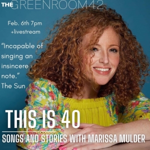 Review: Marissa Mulder's THIS IS 40 at Green Room 42 Was a Pleasure