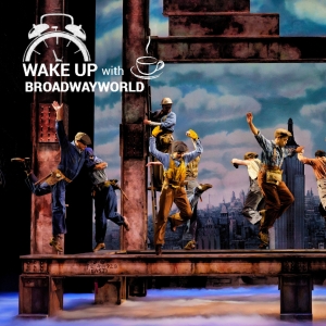 Wake Up With BWW 5/19: NEW YORK, NEW YORK Tour, THEATER CAMP Trailer, Plus a Message  Photo