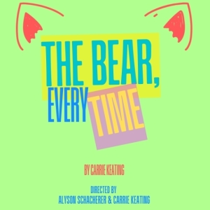 THE BEAR, EVERY TIME Comes to the 2025 Queens Short Play Festival Photo