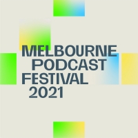 Melbourne Podcast Festival Inaugural Event Will Not Go Ahead Due To COVID Restriction