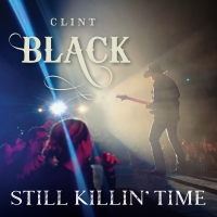 Clint Black Gives Taste of His 22nd Album 'Still Killin Time' Video