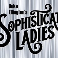 Vintage Theatre to Present SOPHISTICATED LADIES Beginning Next Month Photo