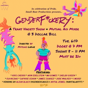 Tony & the Kiki Join Small Boat Productions' GENDERF*CKERY: A Trans Variety Show & Mu Photo