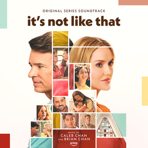IT'S NOT LIKE THAT Soundtrack Album Out Now Photo