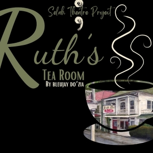 Selah Theatre Project to Present Original Play RUTH'S TEA ROOM