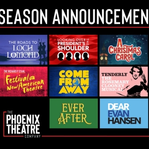 EVER AFTER, COME FROM AWAY And More Set for The Phoenix Theatre Company 106th Season Photo