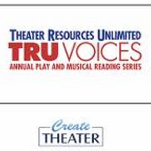 Tickets on Sale Now for Theater Resources Unlimited's 2024 TRU Voices New Plays…