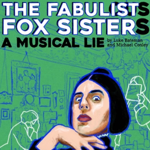 New York Debut of THE FABULIST FOX SISTER is Coming to The Green Room 42 Photo