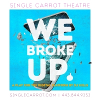 Single Carrot Theatre's WE BROKE UP to be Presented at 2020 KeyBank Rochester Fringe  Video