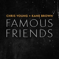 Chris Young and Kane Brown's 'Famous Friends' Most-Added at Country Radio This Week Video