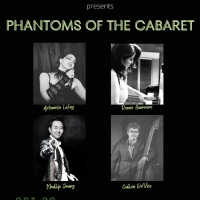 PHANTOMS OF THE CABARET Comes To The Green Room 42 Photo