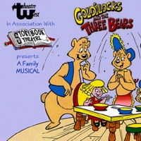GOLDILOCKS AND THE THREE BEARS to Resume in February At Theatre West Video
