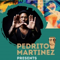Drom Announces Pedrito Martinez Weekly Residency In 2022