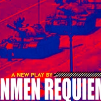 Controversial TIANANMEN REQUIEM To Open At The Players Theatre