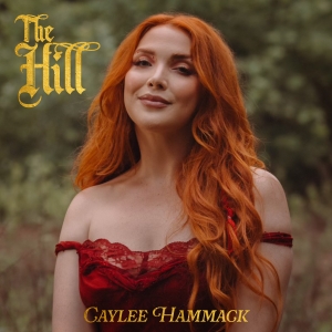 Caylee Hammack Releases New Track 'The Hill'