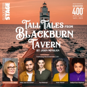 Gloucester Stage to Present the World Premiere of TALL TALES FROM BLACKBURN TAVERN