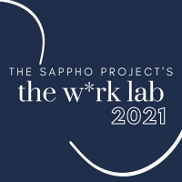 $5 Tickets On Sale For The Sappho Project's THE W*RK LAB Photo