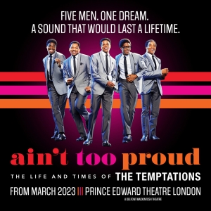 Show Of The Month: AINT TOO PROUD at the Prince Edward Theatre Photo