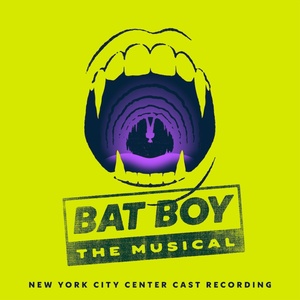 Listen: BAT BOY: THE MUSICAL New York City Center Cast Album Out Now Photo