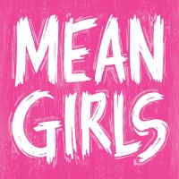 MEAN GIRLS First National Tour to Strut into Milwaukee This January