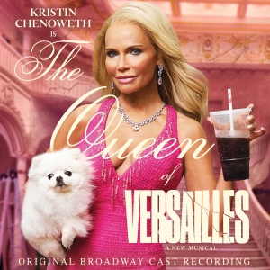 THE QUEEN OF VERSAILLES Will Release Cast Recording; Listen to Kristin Chenoweth Sing Photo