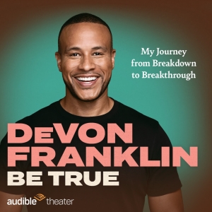 DeVon Franklin to Present BE TRUE at the Minetta Lane Theatre in July Photo