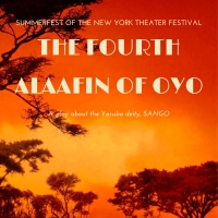 THE FOURTH ALAAFIN OF OYO to be Presented At The New York Theater Festival Photo
