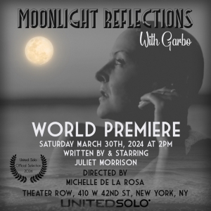 MOONLIGHT REFLECTIONS WITH GARBO to Have World Premiere at United Solo Festival Photo