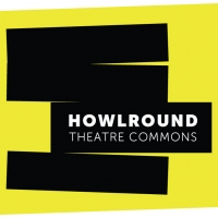 Jamie Gahlon on THE 10TH ANNIVERSARY of HowlRound Theatre Commons Interview