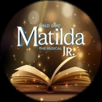 MATILDA JR. Will Be Performed at Musical Theatre Of Anthem This Fall