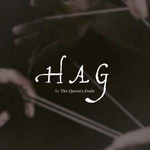 The Queen’s Fools Announce Extended Run of HAG Photo