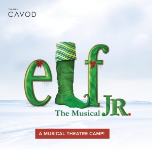 ELF JR. Is Coming To Cavod Theatre in July Video