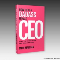 Mimi Maclean to Release First Book HOW TO BE A BADASS FEMALE CEO: SLAY THE COMPETITIO Photo