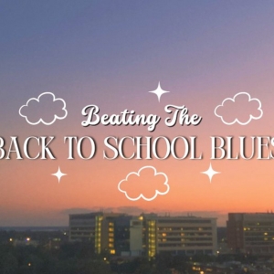 Student Blog: Beating the Back to School Blues Photo