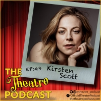 Podcast Exclusive: The Theatre Podcast With Alan Seales Welcomes Kirsten Scott Video