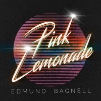 Edmund Bagnell Releases Disco Single PINK LEMONADE May 21st Video