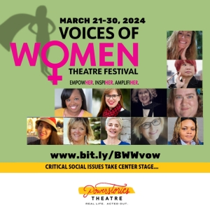 Previews: Powerstories launches ChangemakHERS and 4TH ANNUAL VOICES OF WOMEN THEATRE  Video