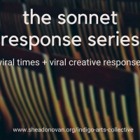 Indigo Arts Collective's Shea Donovan Presents THE SONNET RESPONSE SERIES in Response Photo