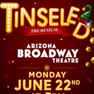 TINSELED to Receive Developmental Showcase at Arizona Broadway Theatre Photo