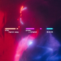 Pnau & Khalid Release New Track 'The Hard Way'