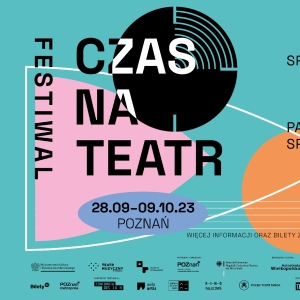 Previews: THE SECOND EDITION OF THE TIME FOR THEATER FESTIVAL IS COMING at Teatr Muzy Photo